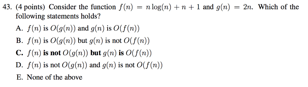  Consider the function f(n) = n log(n) + n + 1