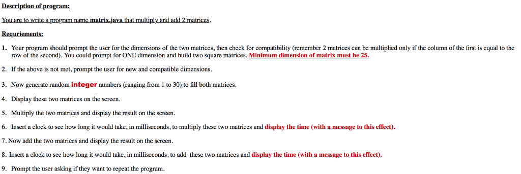 You are to write a program name matrix.java that multiply and