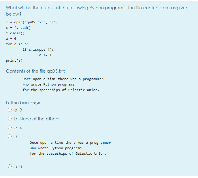 What will be the output of the following Python program if