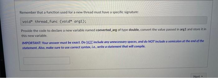  void* thread_func (void* arg1); Provide the code to declare a new