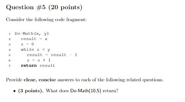 Question #5 (20 points) Consider the following code fragment: 1 2