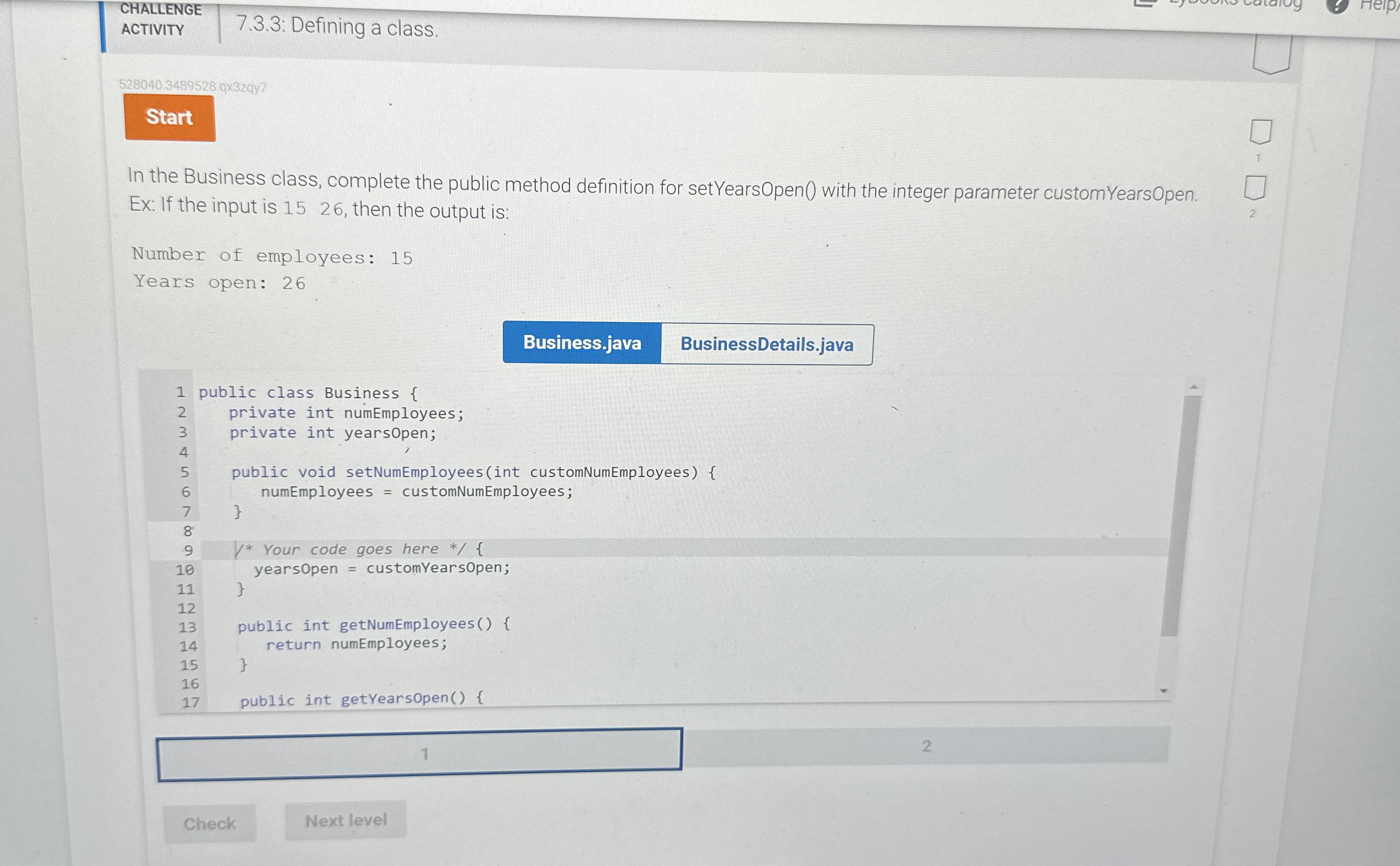 CHALLENGE ACTIVITY 7.3.3: Defining a class. 528040.3489528.qx3zqy7? In the Business class,