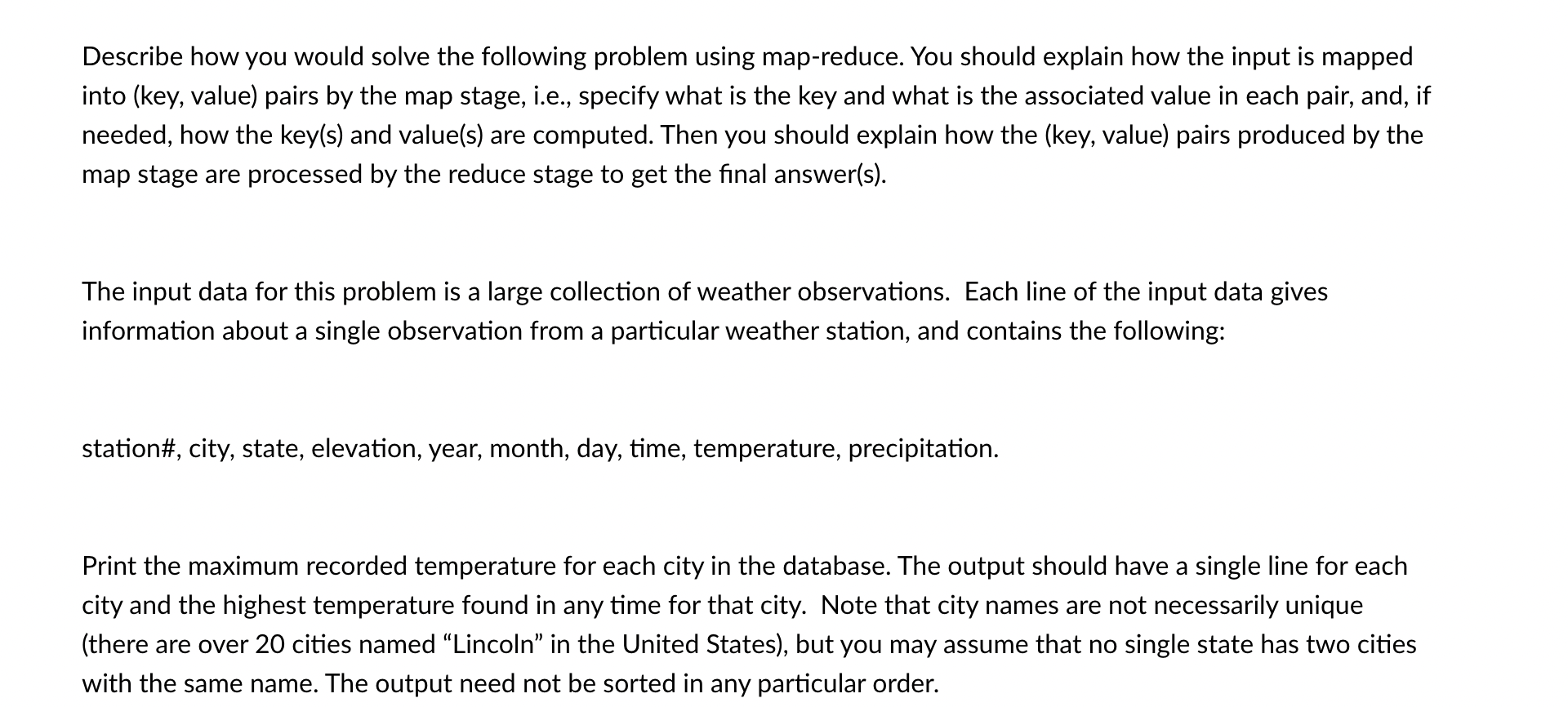  Describe how you would solve the following problem using map-reduce. You