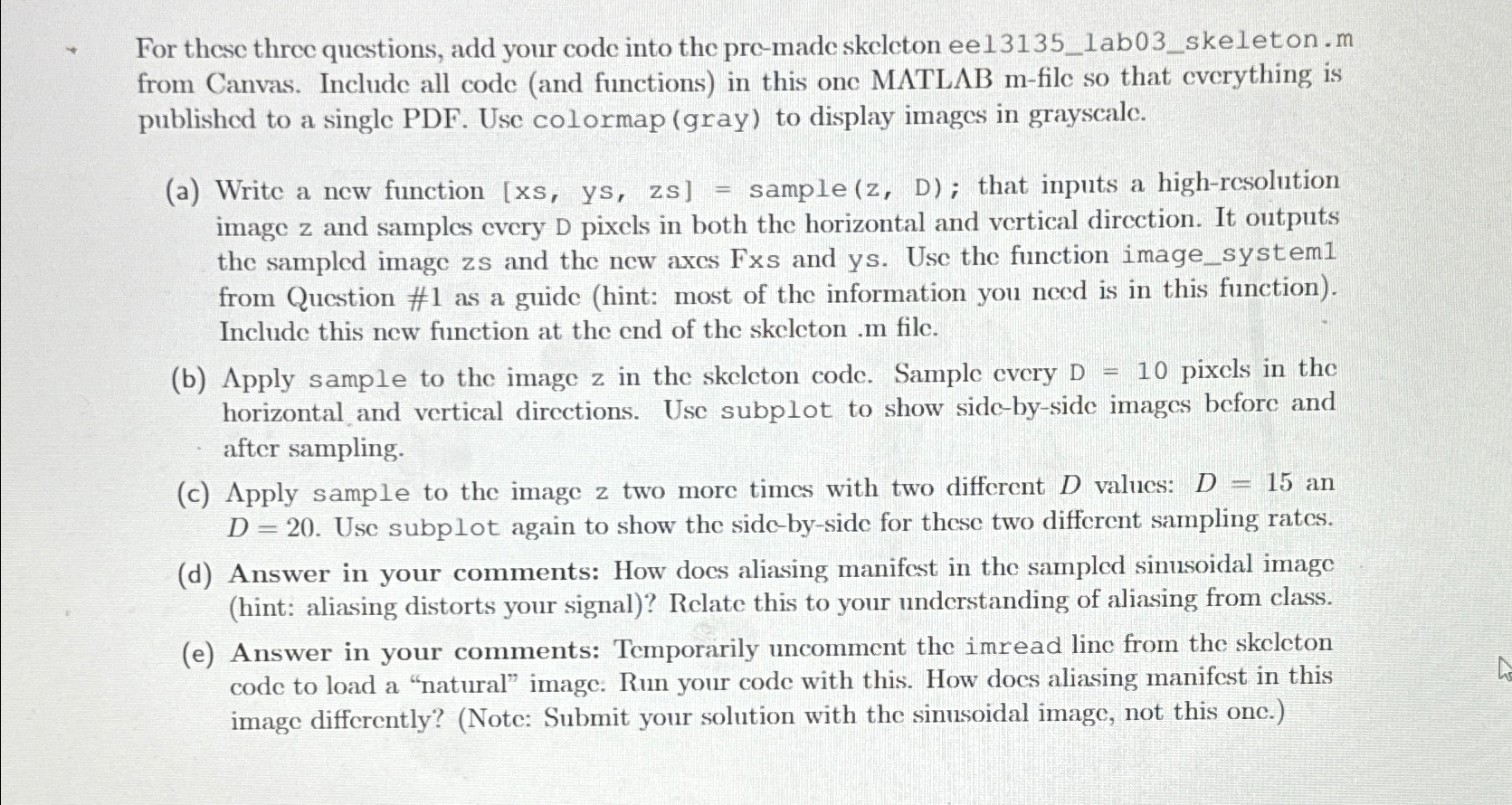  For these threc questions, add your code into the pre-made skeleton