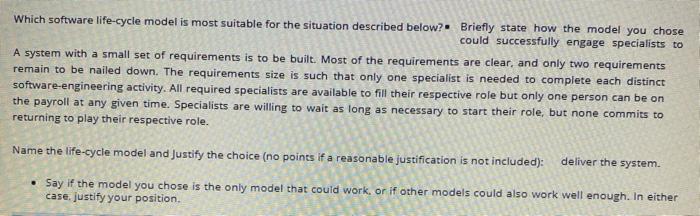 software engineering Which software life-cycle model is most suitable for the situation