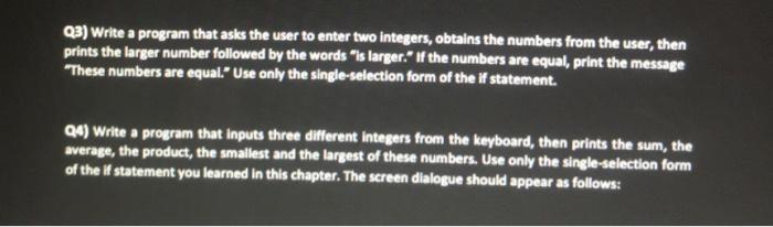 asap Q3) Write a program that asks the user to enter two