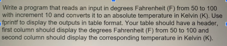 Using MatLab.... Write a program that reads an input in degrees Fahrenheit