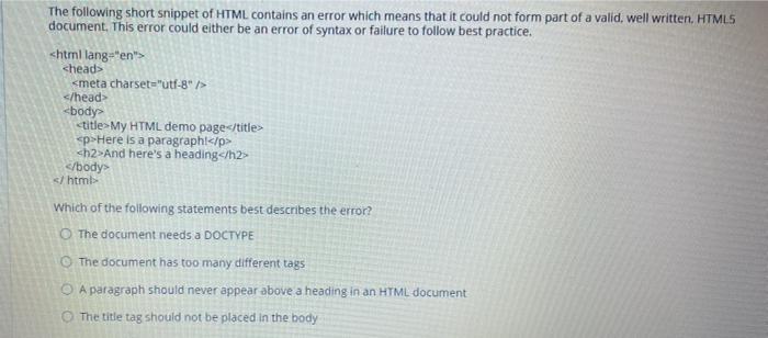 inside the tag. True False The following short snippet of HTML contains