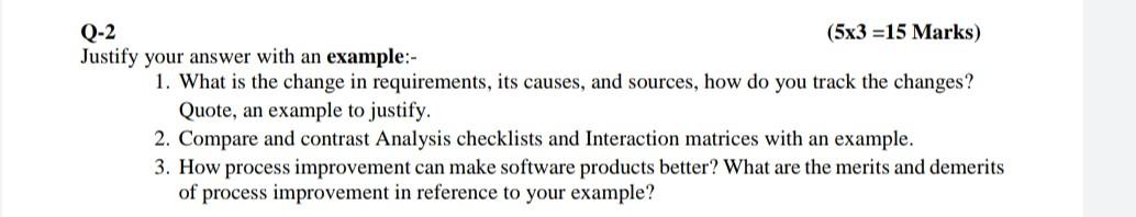  Q-2 (5x3 =15 Marks) Justify your answer with an example:- 1.