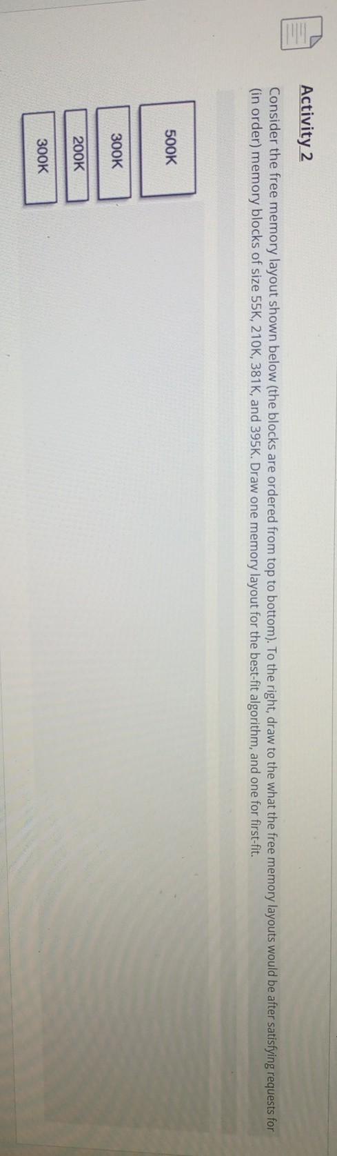  Activity 2 Consider the free memory layout shown below (the blocks