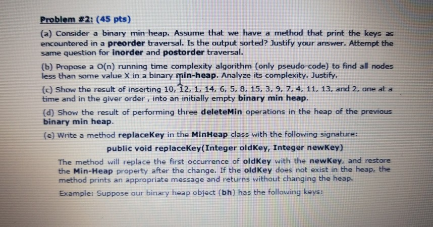  Problem #2: (45 pts) (a) Consider a binary min-heap. Assume that