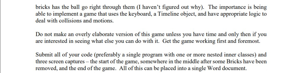 bricks. The object is to hit the ball with the paddle so