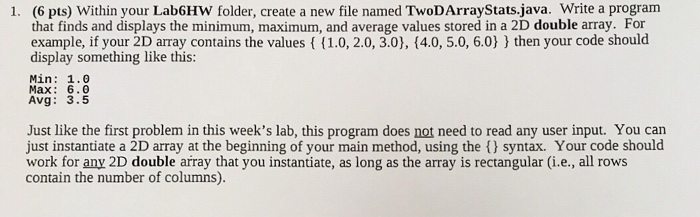  In Java, 1. (6 pts) Within your Lab6HW folder, create a