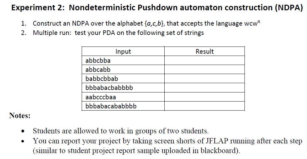  Experiment 2: Nondeterministic Pushdown automaton construction (NDPA) 1. Construct an NDPA