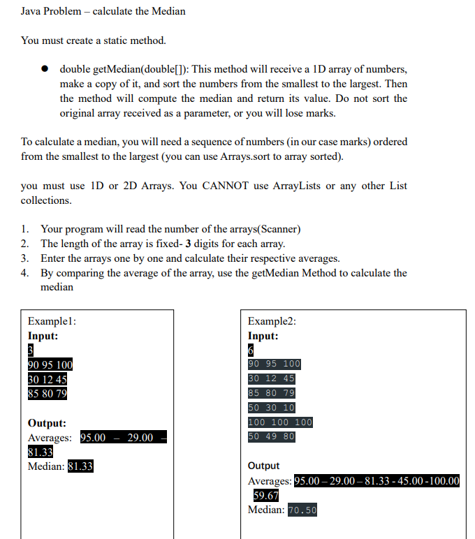  This question is allowed to create Multiple methods, but Median Methods