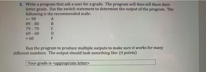 I need this in c++ 3. Write a program that ask a