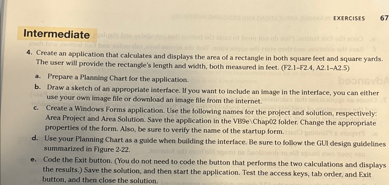  EXERCISES 67 Intermediate 4. Create an application that calculates and displays