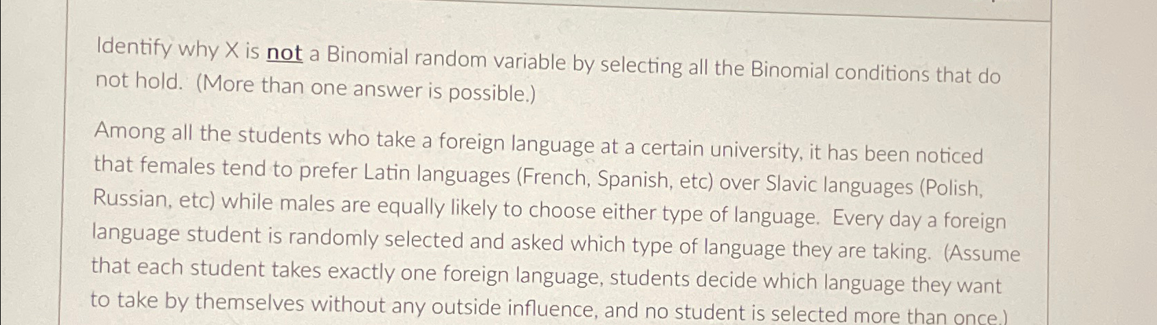  Identify why x is not a Binomial random variable by selecting