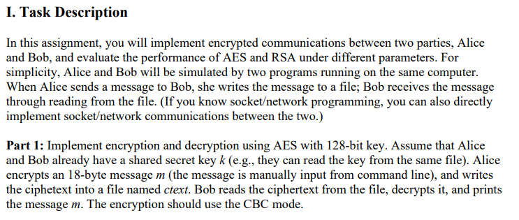  I. Task Description In this assignment, you will implement encrypted communications