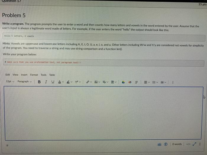  Language: Python con 17 15 pts Problem 5 Write a program.