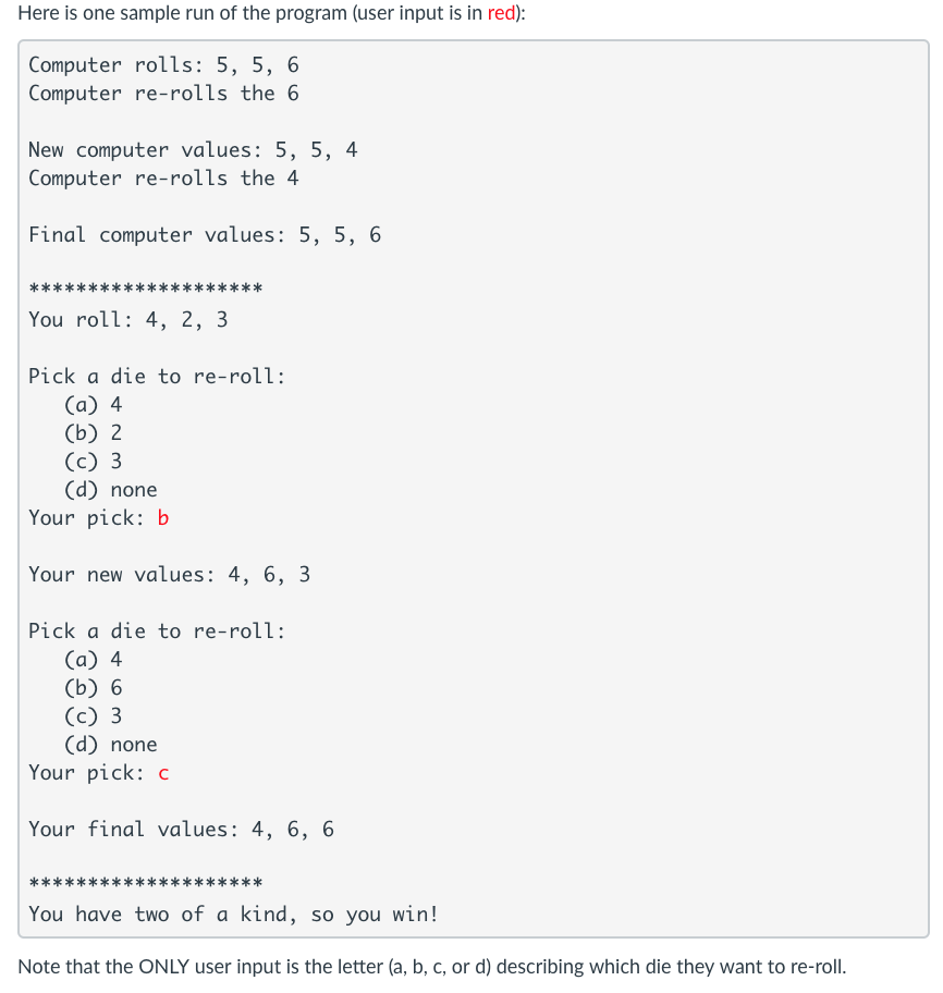 will write a simple dice game between a user and the computer.