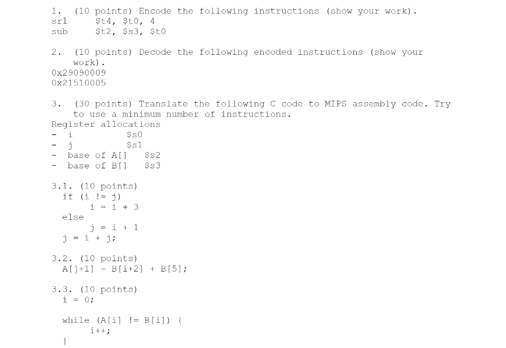 1. srl sub (10 points) Encode the following instructions (show your