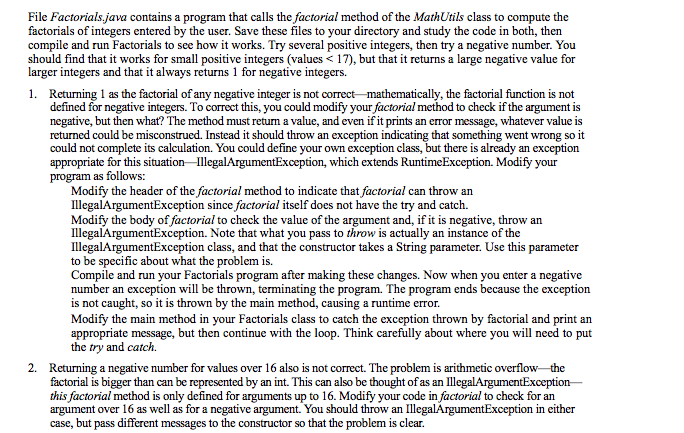  // **************************************************************** // Factorials.java // // Reads integers from the user