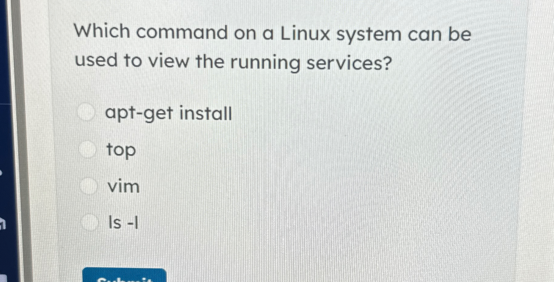  Which command on a Linux system can be used to view