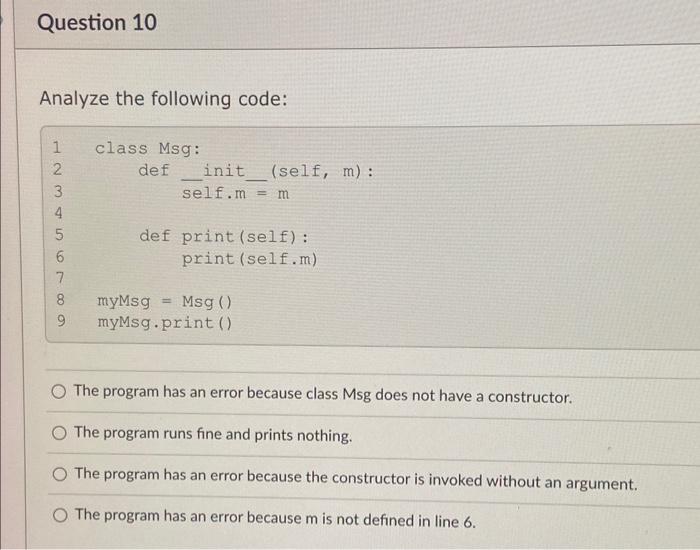  Analyze the following code: The program has an error because class