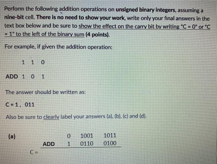  Perform the following addition operations on unsigned binary integers, assuming a