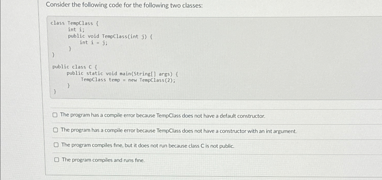  Consider the following code for the following two classes: class TempClass