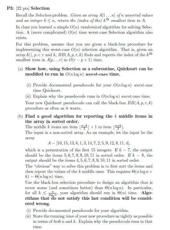 P3: (22 pts) Selection Recall the Selection problem. Given an array