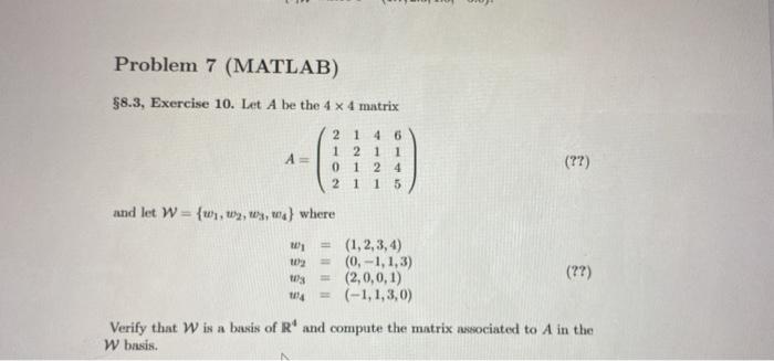  Problem 7 (MATLAB) $8.3, Exercise 10. Let A be the 4