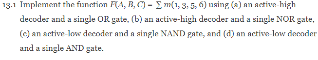  13.1 Implement the function FIA, B, C)m(1, 3,5, 6) using (a)