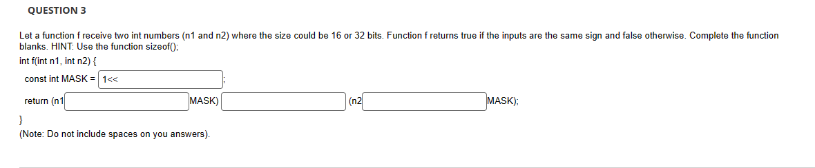  QUESTION 3 blanks. HINT: Use the function sizeof(); int int n1,