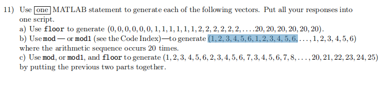 PLEASE HELP "C" 11) Use one MATLAB statement to generate each