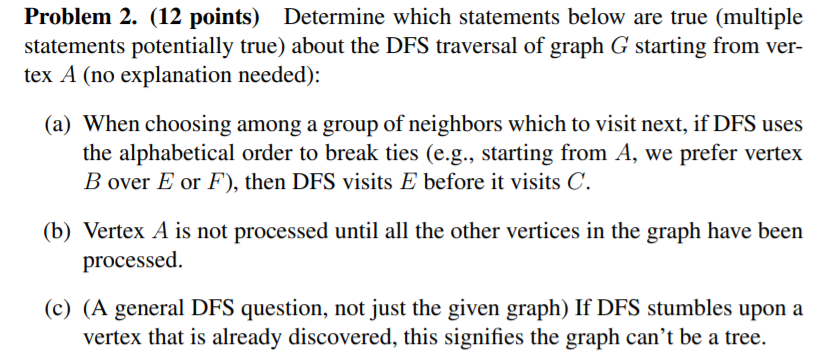  Problem 2. (12 points) Determine which statements below are true (multiple
