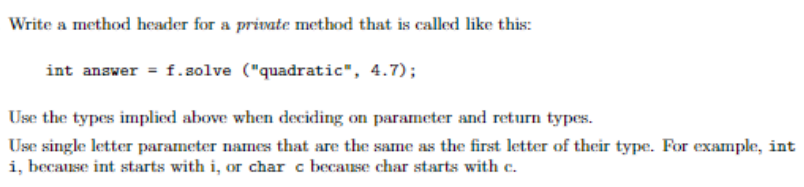  Please give in sudo code. Thanks! Write a method header for