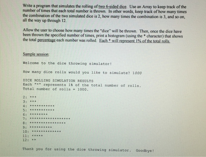  Java Write a program that simulates the rolling of two 6-sided