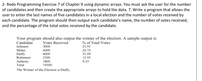  2- Redo Programming Exercise 7 of Chapter 9 using dynamic arrays.