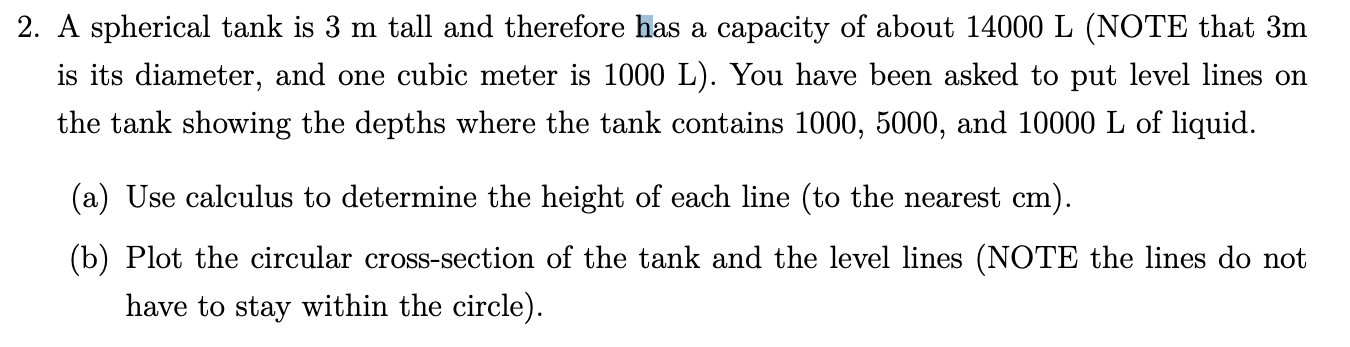 Please help solve using PYTHON please. 2. A spherical tank is 3