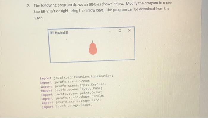  2. The following program draws an BB-8 as shown below. Modify