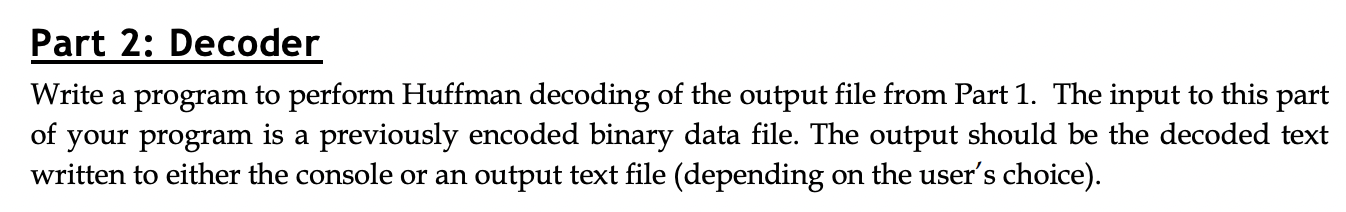 perform Huffman encoding of text input. Your program should be able to