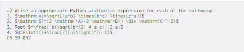  a) Write an appropriate Python arithmetic expression for each of the