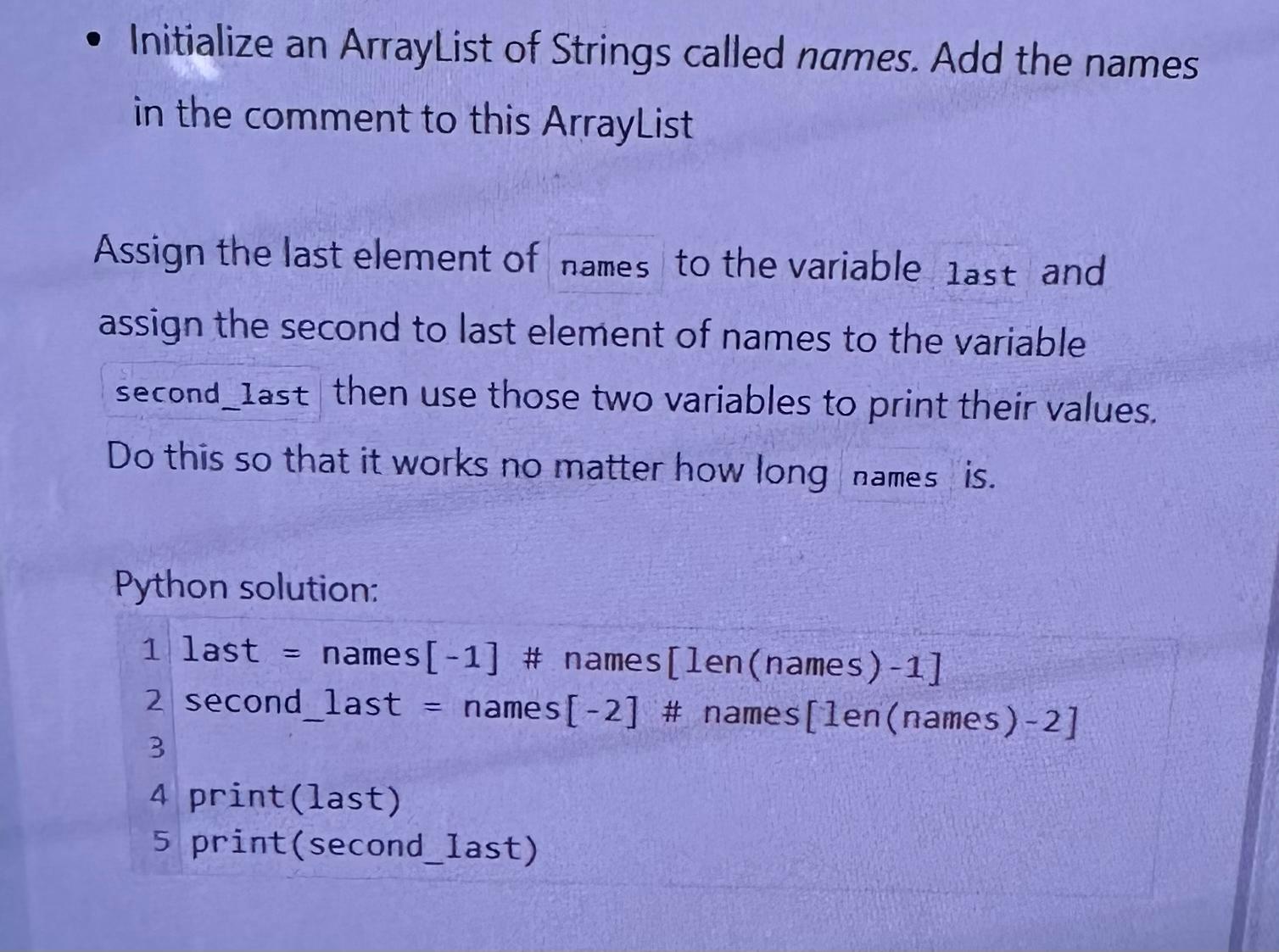  Initialize an ArrayList of Strings called names. Add the names in