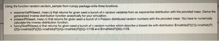  Using the function e from numpy package write three functions exponontialRV/oed,