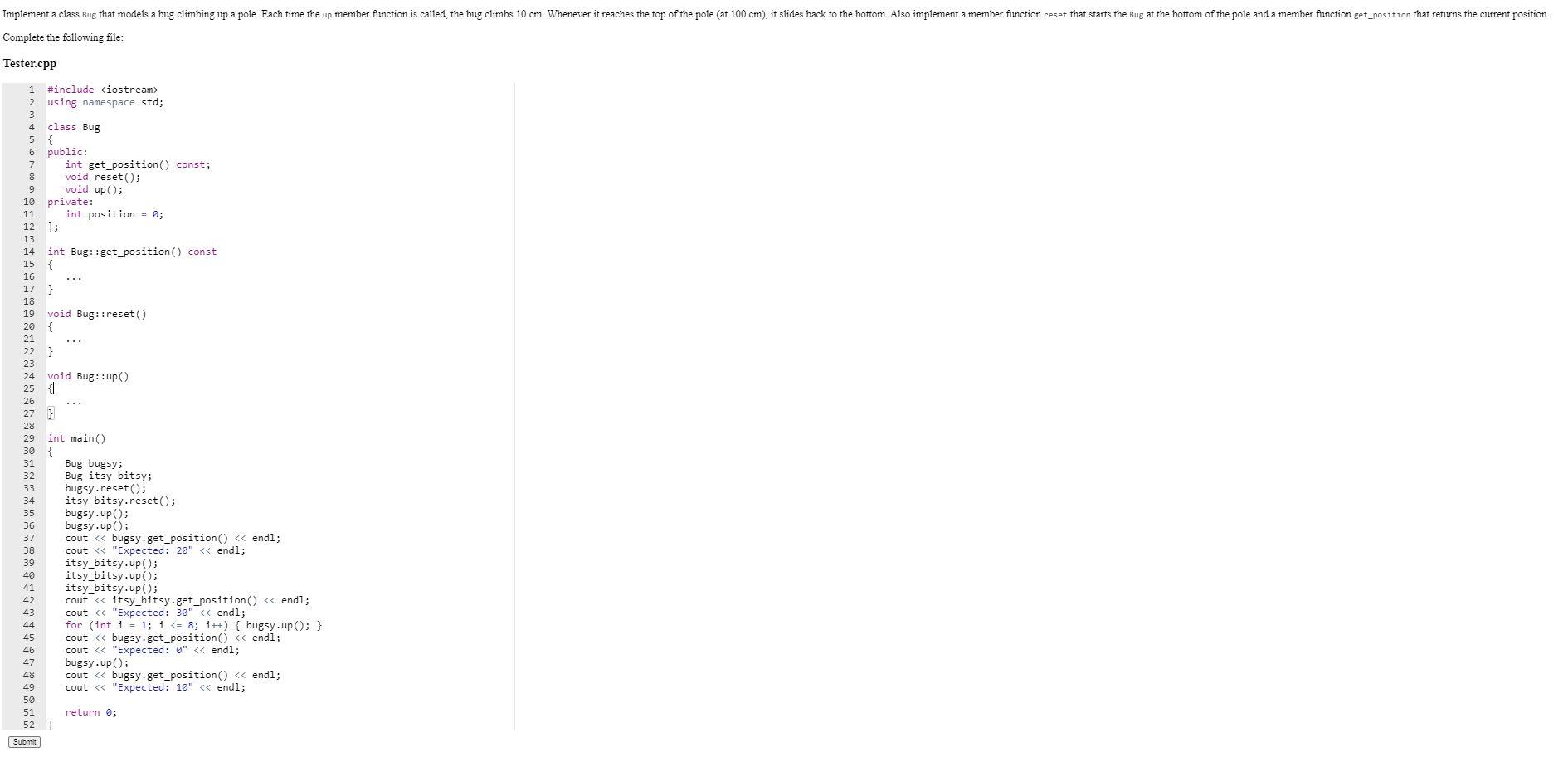  Implement a class Bug that models a bug climbing up a