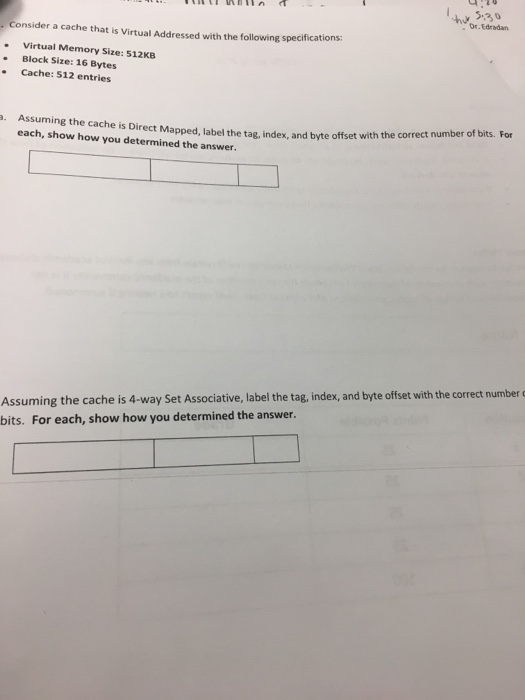  30 . Dr.Edradan Consider a cache that is Virtual Addressed with