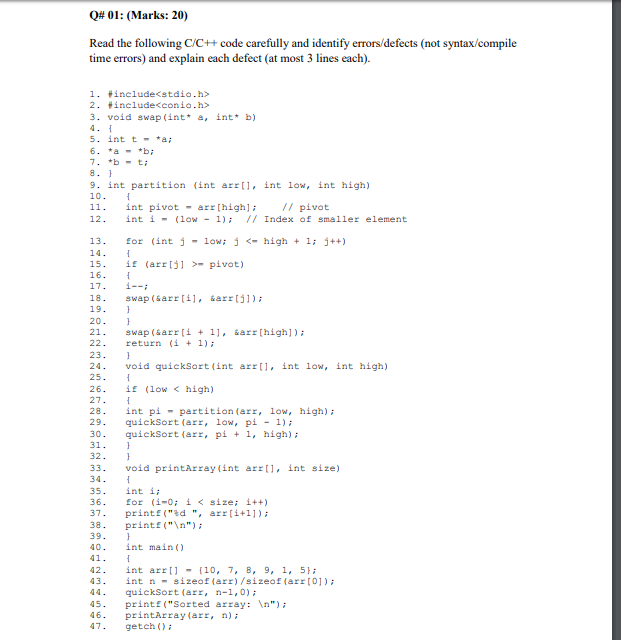  Q# 01: (Marks: 20) Read the following C/C++ code carefully and