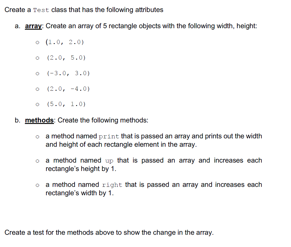 Create a Test class that has the following attributes a. array: